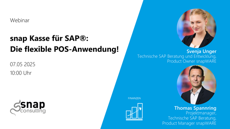 Bilder von Svenja Unger und Thomas Spannring, daneben der die Überschrift "snap Kasse für SAP: die flexible POS-Anwendung" am 07.05.2025 um 10:00 Uhr.