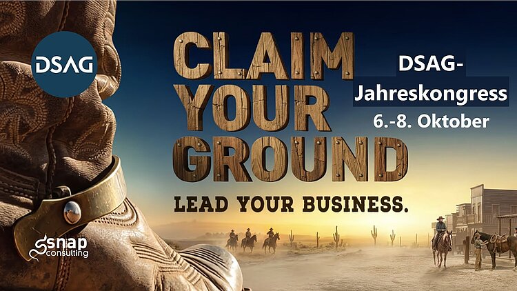 Eine Western-Stadt im Hintergrund. Darüber die Überschrift "Claim your Ground, Lead your Business - DSAG Jahreskongress 2026"