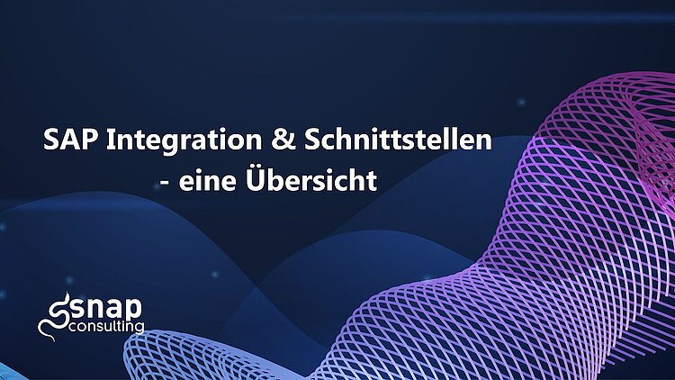eine dunkelblaue Grafik mit lilanen linierten Wellen, die Überschrift ist SAP Integration & Schnittstellen - ein Überblick"