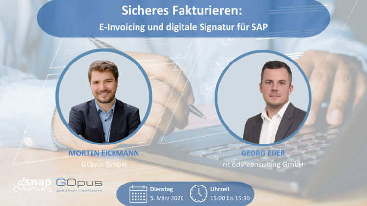 Portraitbilder von Georg Eder und Morten Eickmann, Darüber die Überschrift "Sicheres Fakturieren: E-Invoicing und digitale Signatur für SAP"