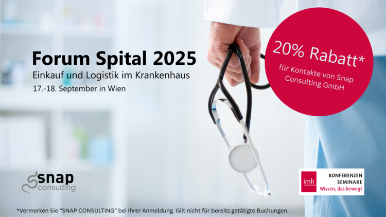 Eine Person mit Stethoskop in der Hand, daneben die Überschrift "Forum Spital 2025 - Einkauf und Logistik im Krankenhaus - 17.-18. September in Wien". In einem großen roten Kreis rechts oben steht "20% Rabatt* für alle Kontakte von snap consulting Gmbh". Das Sternchen verweist auf "*Vermerken Sie “SNAP CONSULTING” bei Ihrer Anmeldung. Gilt nicht für bereits getätigte Buchungen."