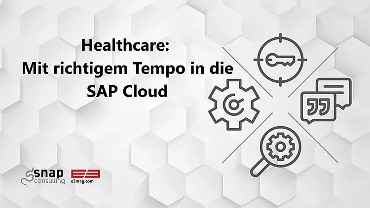 Vor weißem Hintergrund sind vier Healthcare Symbole, daneben die Überschrift "Healthcare: Mit richtigem Tempo in die SAP Cloud"